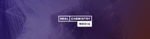 Real Chemistry Unifies Omnichannel Offering as Real Chemistry Media, a Technology-led, Healthcare-focused Practice of the Future